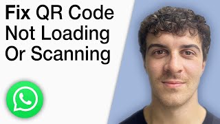 How To Fix Whatsapp Web Qr Code Not Loading or Scanning [2025 Full Guide]