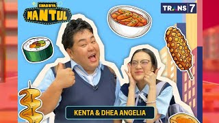 [FULL] KENTA \u0026 DHEA ANGELIA BERBURU KULINER DI SEKITAR STASIUN | ENAKNYA MANTUL (01/12/24)