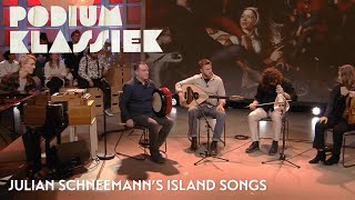 Julian Schneemann’s Island Songs | Podium Klassiek