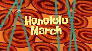 Spongebob Production Music: Honolulu March