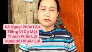 BÀ NGOẠI PHÚC | XIN ĐỪNG LỢI DỤNG BÀ GIÀ VÀ ĐỨA TRẺ - CHÚNG ĐÃ BẤT HẠNH NHIỀU RỒI