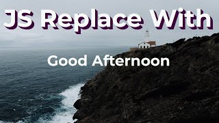 Html Css JavaScript Replace With Method.