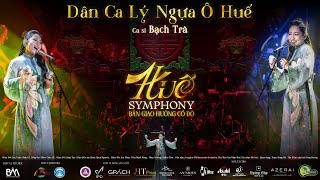 Lý Ngựa Ô Huế - Ca sĩ Bạch Trà