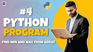 #4 Python 🐍 Program for Interview Preparation | Find Min and Max from Array | Python Programming
