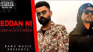 Eddan Ni (Official song) Amrit Maan Ft. Bohemia|| Himanshi || New Punjabi song 2020|| Bang Music