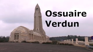 WWI 1.WK VERDUN Ossuary Ossuaire de Douaumont 2015 - Neu renoviert / new renovated anniversary 2016