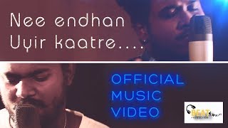 Nee endhan uyir katre | kasun & Ram | One time tamil version | new music video