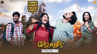 Glassmatess Ep 17 || Winner Winner Chicken Dinner || Pandu || Raju || Aishwarya || Madhu ||