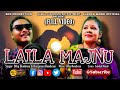 LAILA MAJNU | OFFICIAL VIDEO | DILIP HEMBRAM & DURGARANI HEMBRAM | New santali video song 2022