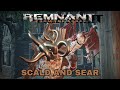 Remnant: From The Ashes How To Defeat Scald And Sear