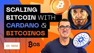 Scaling Bitcoin with Cardano, Sovryn \u0026 BitcoinOS