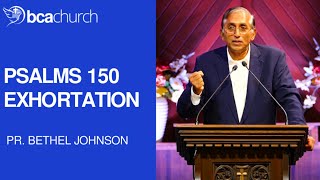 Psalms 150 Exhortation (MALAYALAM) - Pr. Bethel Johnson | BCA Church