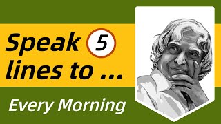 Abdul Kalam motivational words | Speak 5 lines to Yourself Every Morning