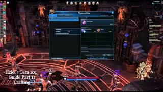 Eziel's Tera 101 Guide Part 11 - Crafting Intro