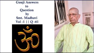 మీ ప్రశ్నలకు గురూజీ సమాధానాలు ||  Vol -1 || Q- 61||Your Questions Guruji Answers || VOL -1|| Q-61||