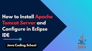 How to Install Apache Tomcat Server and Configure in Eclipse IDE
