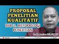 BAB 3 METODOLOGI (PROPOSAL KUALITATIF) | ANSHAR AKIL