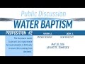 Public Discussion on Water Baptism: Session 4