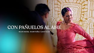 Con pañuelos al aire - MARINERAS Vol. 1 - marinera norteña cantada