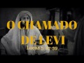 O CHAMADO DE LEVI