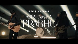Abraham ka Prabhu (Official Video) | Amit Kamble