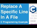 Replace A Specific Line In A File | C Programming Example
