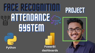 Face Recognition Attendance System in Python with Flask Web App & Power BI Dashboard