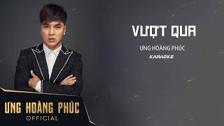 Vượt Qua Karaoke | Ưng Hoàng Phúc