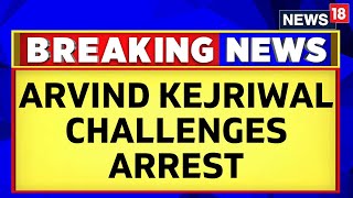 Delhi Liquor Policy Scam: Delhi CM Arvind Kejriwal Challenges Legality Of His Arrest | English News