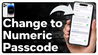 How To Change iPhone Passcode From Alphanumeric To Numeric
