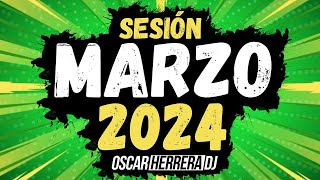 Sesion MARZO 2024 MIX (Reggaeton, Comercial, Trap, Flamenco, Dembow) Oscar Herre