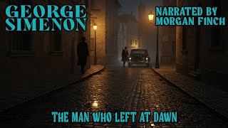 George Simenon | The Man Who Left at Dawn | Detective Stories