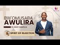 🔴BWOMUSABA AWULIRA WITH PS. HENRY SSEMPIJJA || SPIRIT OF REJECTION || 22.03.2026