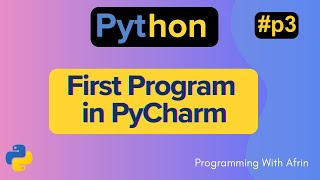 Python bangla tutorials | First program in PyCharm | #p3