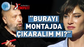 Berrak Tüzünataç’tan Aşk İtirafı! ‘Bu Kısmı Montajda Atmamız Lazım!' @ahmetmumtaztaylanileempati​