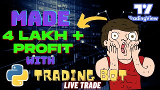 Python Trading Bot | Trading bot python tutorial | 4 lakhs + live trading profits