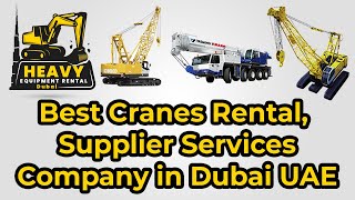 Crane Rental Company in Dubai UAE - Crane Rental Dubai Heavy equipment Rental Services Company Dubai
