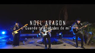Noel Aragon (Cuando te acuerdes de mi ) video official