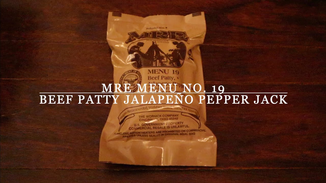 MRE Review | U.S. MRE | Menu No. 19 | Beef Patty Jalapeno Pepper Jack ...