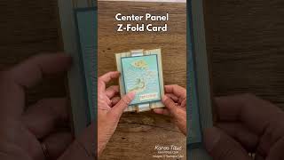 Center Panel Z-Fold Card – The Easy Fun Fold Every Card Maker Needs!