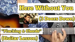 Here Without You - 3 Doors Down | Guitar Lesson | Plucking & Chords | (Strumming)