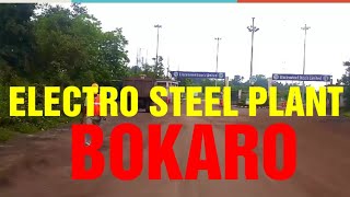 ELECTRO STEEL PLANT ,BOKARO !! BOKARO STEEL CITY ,JHARKHAND.