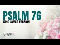 PSALM 76 Read Aloud | Calming Scripture Reading | KJV Audio Bible