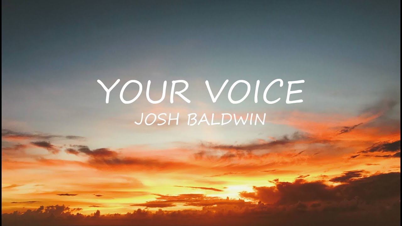 Your Voice - Josh Baldwin | Lyrics | Uplifting Song - YouTube