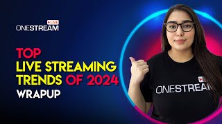 Top Live Streaming Trends of 2024: Must-Know Insights for Content Creators