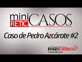 miniCASOS - Caso de Pedro #2RMN - Respuesta