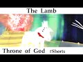 The Throne of God – The Lamb with 7 Horns & 7 Eyes – 24 Elders – Revelation 5:6-9. #Shorts