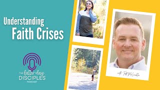 Understanding Faith Crises with Todd McLauchlin