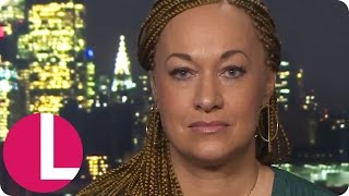 Rachel Dolezal Opens Up About Identifying as a Black Woman | Lorraine