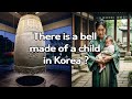 [KOREAN HERITAGES] SHOKING AND SAD!! THE FOLKLORE OF 'BELL OF KING SEONGDEOK'